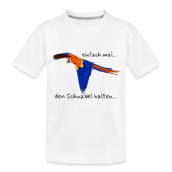 Papagei "einfach mal den Schnabel halten..." - Kinder Premium Bio T-Shirt - Weiß - Vorne