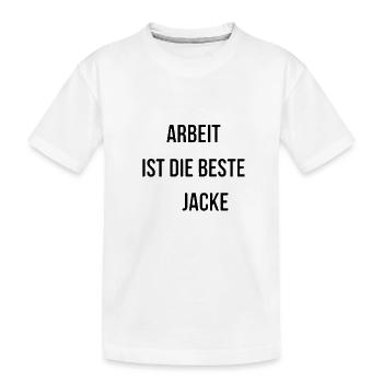 Arbeit ist die beste Jacke removebg - Kinder Premium Bio T-Shirt - Weiß - Vorne