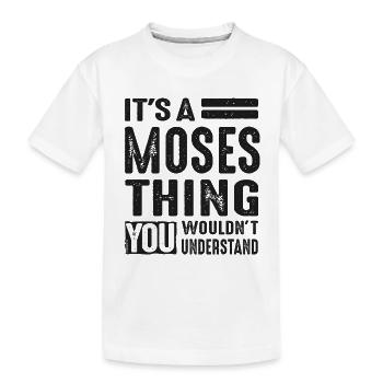 It's a Moses Thing - Kids' Premium Organic T-Shirt - white - Front