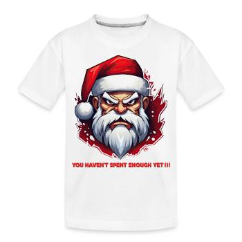 Angry Santa - Du hast noch nicht genug ausgegeben !! - Kinder Premium Bio T-Shirt - Weiß - Vorne