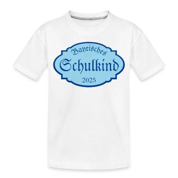 BAYRISCHES SCHULKIND 2025 - ORIGINAL AUS BAYERN - Kinder Premium Bio T-Shirt - Weiß - Vorne