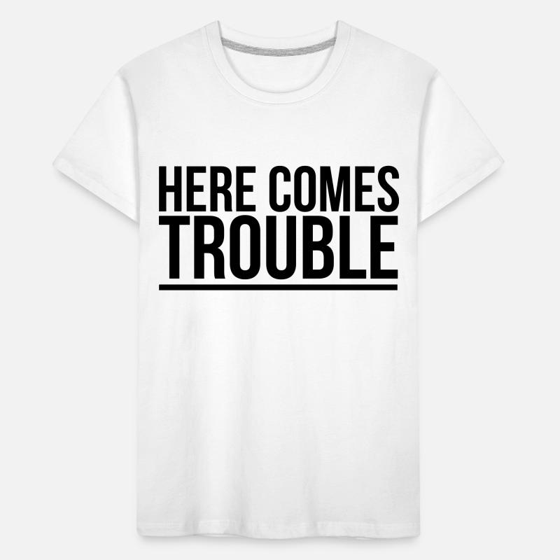 HERE COME THE PROBLEMS Kids' Premium Organic T-Shirt