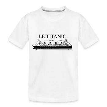 bateau le Titanic - T-shirt bio Premium Enfant - blanc - Devant