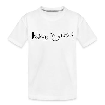 believe_in_yourself - Kids' Premium Organic T-Shirt - white - Front