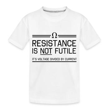 Resistance not futile Voltage divided by current - Kids' Premium Organic T-Shirt - white - Front