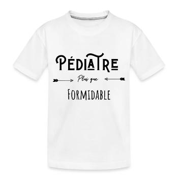 Pédiatre plus que formidable humour citation - T-shirt bio Premium Enfant - blanc - Devant