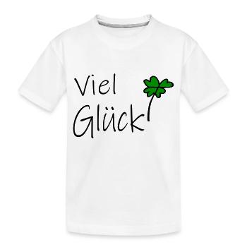 Viel Glück - Kinder Premium Bio T-Shirt - Weiß - Vorne