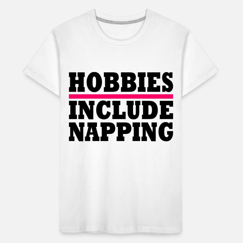 Hobbies include napping Kinder Premium Bio T-Shirt