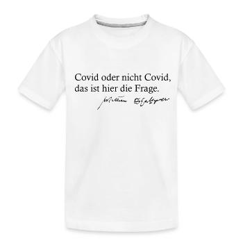 Covid oder nicht Covid das ist hier die Frage - Kinder Premium Bio T-Shirt - Weiß - Vorne