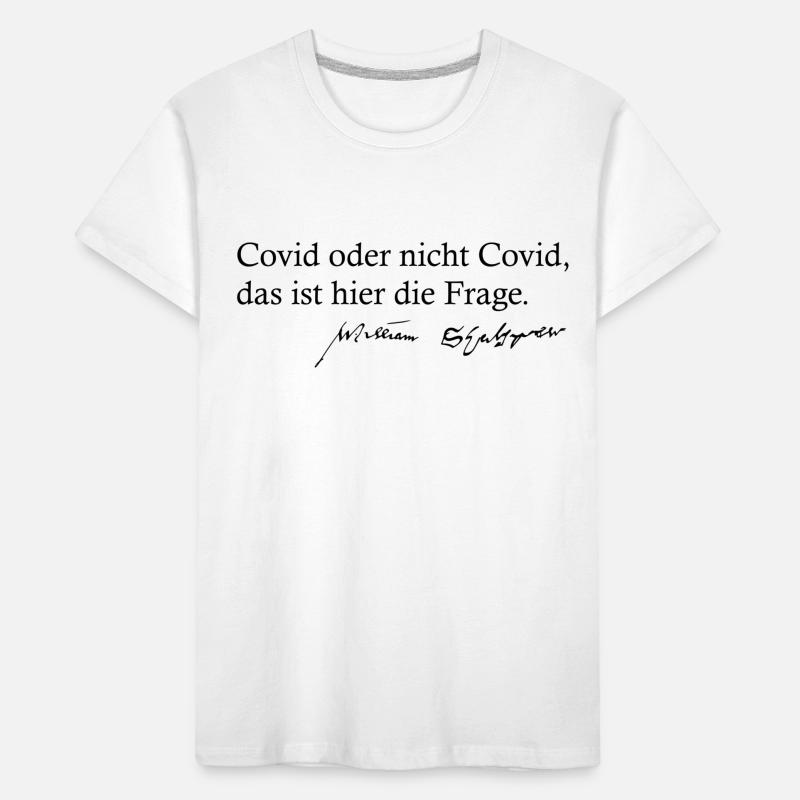 Covid oder nicht Covid das ist hier die Frage Kinder Premium Bio T-Shirt
