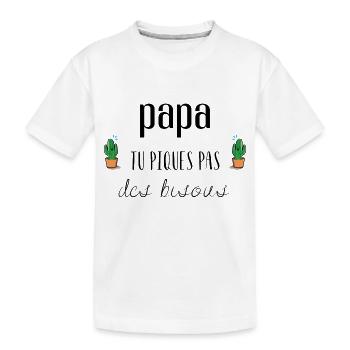 papa tu piques pas des bisous - T-shirt bio Premium Enfant - blanc - Devant