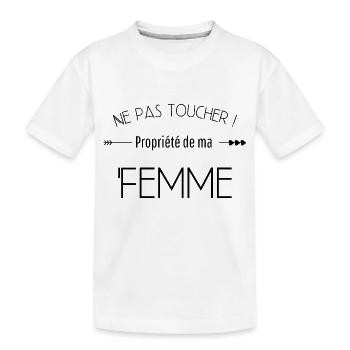 Ne pas toucher propriété de ma femme - T-shirt bio Premium Enfant - blanc - Devant