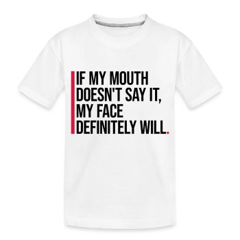 Mon visage le fera certainement - T-shirt bio Premium Enfant - blanc - Devant