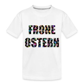 FROHE OSTERN - Kinder Premium Bio T-Shirt - Weiß - Vorne