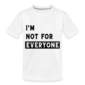 Je ne suis pas pour tout le monde - T-shirt bio Premium Enfant - blanc - Devant
