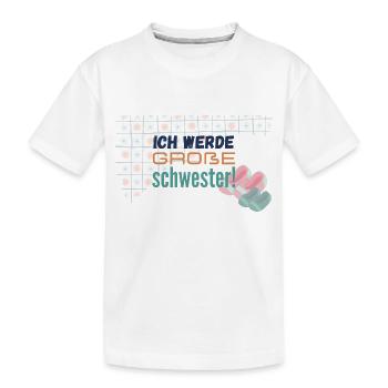 Ich werde große Schwester - Kinder Premium Bio T-Shirt - Weiß - Vorne
