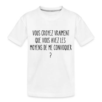 les moyens de me convoquer - T-shirt bio Premium Enfant - blanc - Devant