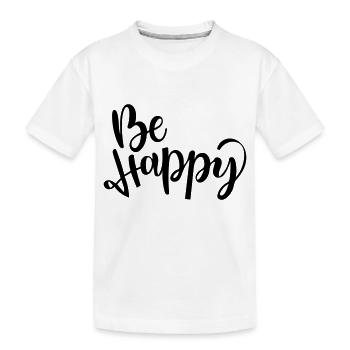 Be happy - Kids' Premium Organic T-Shirt - white - Front