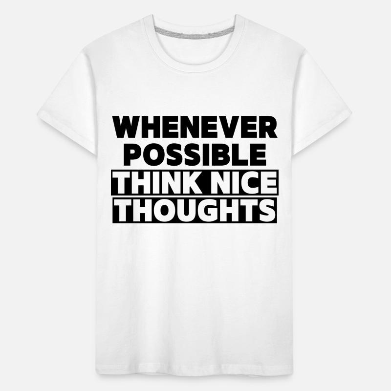 Think Nice Thoughts Kids' Premium Organic T-Shirt