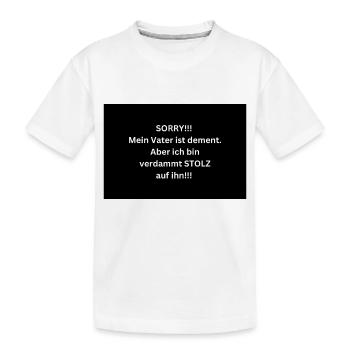 DÉSOLÉ Mon père est atteint de démence - T-shirt bio Premium Enfant - blanc - Devant