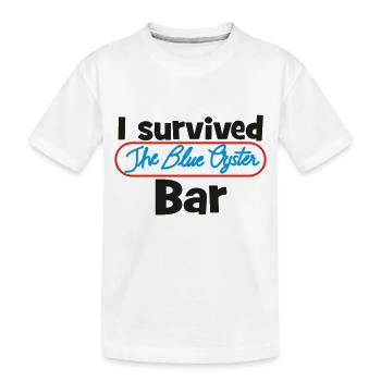 I survived the Blue Oyster Bar - Kinder Premium Bio T-Shirt - Weiß - Vorne