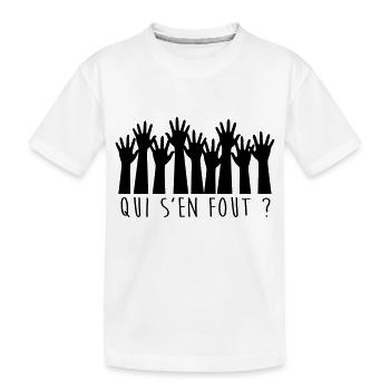 Qui s'en Fout ? - T-shirt bio Premium Enfant - blanc - Devant