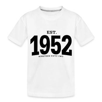 EST. 1952 Nineteen Fifty Two - Kids' Premium Organic T-Shirt - white - Front