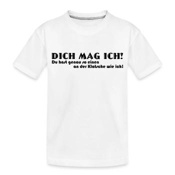Dich mag ich - Kinder Premium Bio T-Shirt - Weiß - Vorne
