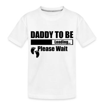 Daddy To Be Loading Please Wait - Kids' Premium Organic T-Shirt - white - Front