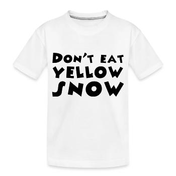 Don't eat yellow snow - Kinder Premium Bio T-Shirt - Weiß - Vorne