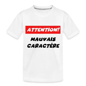 attention mauvais caractère - T-shirt bio Premium Enfant - blanc - Devant