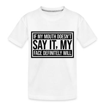 Mon visage le fera certainement - T-shirt bio Premium Enfant - blanc - Devant