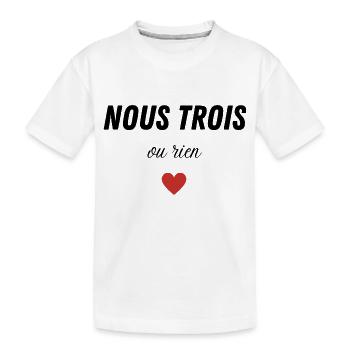 nous trois ou rien - T-shirt bio Premium Enfant - blanc - Devant