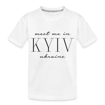 Meet me in Kiev Ukraine - Kyiv - Kids' Premium Organic T-Shirt - white - Front