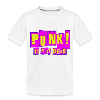 PUNK! IS NOT DEAD - Kids' Premium Organic T-Shirt - white - Front