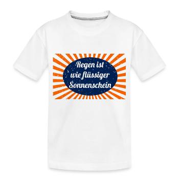 Regen ist wie füssiger Sonnenschein - Kinder Premium Bio T-Shirt - Weiß - Vorne