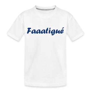 Fatigué - T-shirt bio Premium Enfant - blanc - Devant
