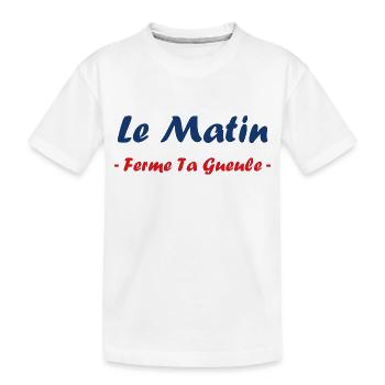 Le matin ferme ta gueule - T-shirt bio Premium Enfant - blanc - Devant
