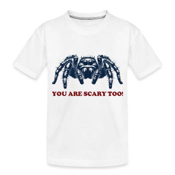 You are Scary Too - Riesenspinne Tarantel - Kinder Premium Bio T-Shirt - Weiß - Vorne