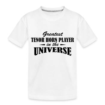 Greatest Tenor Horn Player in the universe - Kinder Premium Bio T-Shirt - Weiß - Vorne