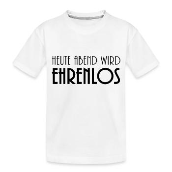 EHRENLOS - Kinder Premium Bio T-Shirt - Weiß - Vorne