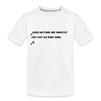 Nous battons des oeufs - T-shirt bio Premium Enfant - blanc - Devant