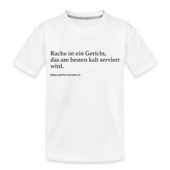 Rache ist ein Gericht, das am besten kalt servier - Kinder Premium Bio T-Shirt - Weiß - Vorne
