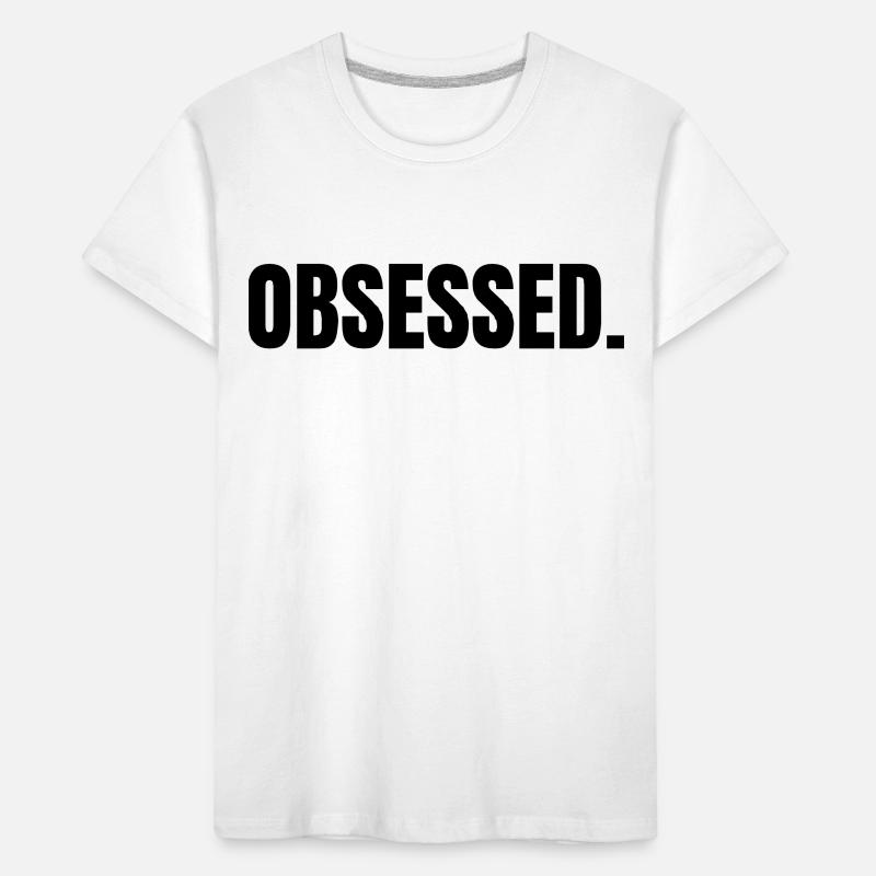 OBSESSED | Motivation gift idea Kids' Premium Organic T-Shirt