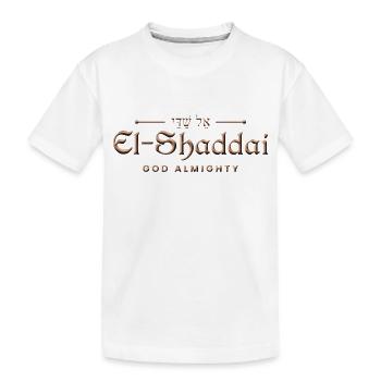 El Shaddai - God Almighty - Christian Clothing - Kids' Premium Organic T-Shirt - white - Front