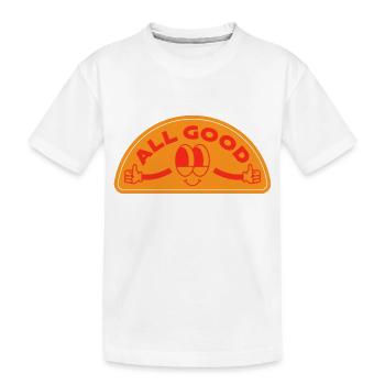 All Good - Gift - Gift Idea - Kids' Premium Organic T-Shirt - white - Front