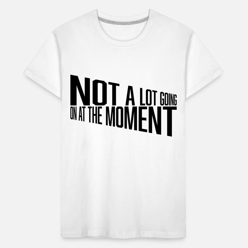 Not much going on Kinder Premium Bio T-Shirt