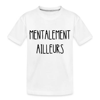mentalement ailleurs - T-shirt bio Premium Enfant - blanc - Devant