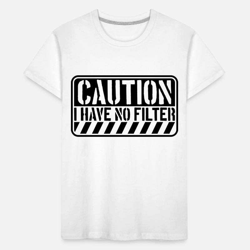 caution no filter Zitat Kinder Premium Bio T-Shirt