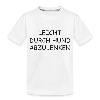 Leicht durch Hund abzulenken Hundeliebe - Kinder Premium Bio T-Shirt - Weiß - Vorne
